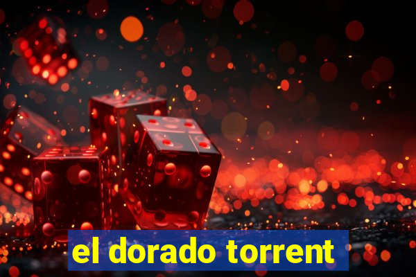 el dorado torrent